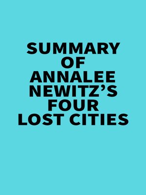 cover image of Summary of Annalee Newitz's Four Lost Cities